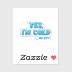 Yes、私は寒い – Me 24/7 シール
