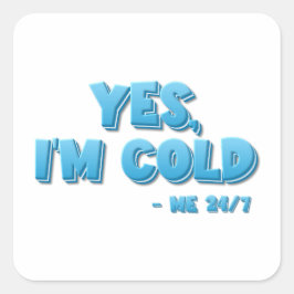 Yes、私は寒い – Me 24/7 スクエアシール