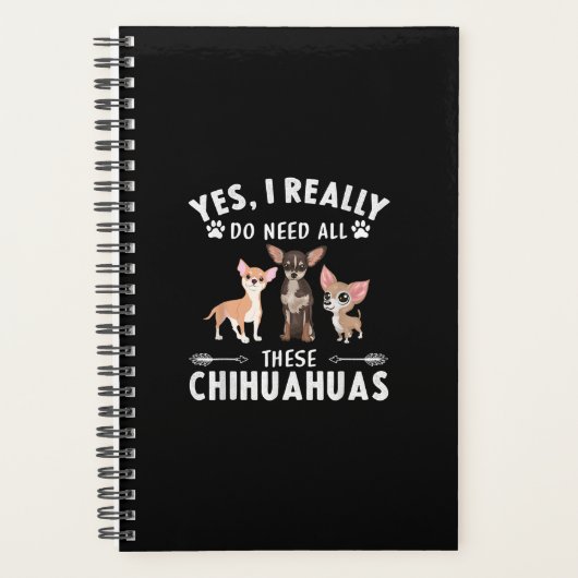 Yes、私は本当にこれらのChihuahuasをすべて必要としている プランナー手帳 (正面)