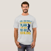 Yes、私は退職計画を持っている：ハイキング冒険 Tシャツ (正面フル)