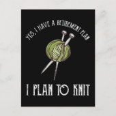 Yes、私は退職計画を持っている – 私は編む予定 ポストカード (正面)