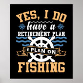 Yes、私は魚釣りに計画している退職計画がある ポスター (正面)