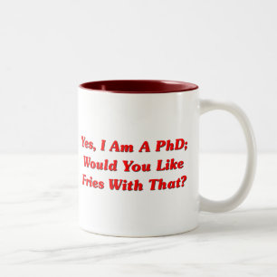 Yes、私はPhD好みますそれの揚げ物をですか。 ツートーンマグカップ