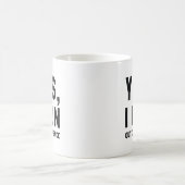 Yes、私走は我慢できない コーヒーマグカップ (中央)