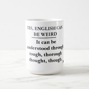 Yes、英語は風変わりである場合もあります -- 文法警察は襲います コーヒーマグカップ