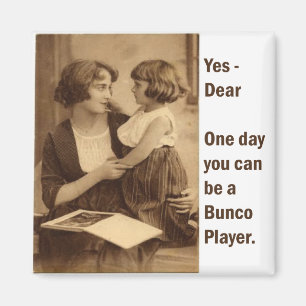 yes、親愛な1日buncoプレーヤーである場合もあります マグネット