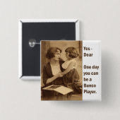 yes、親愛な1日buncoプレーヤーである場合もあります 缶バッジ (正面&裏面)