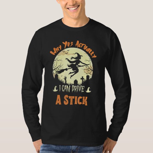Yes Actually I Can Drive A Stick Halloween 2022 Tシャツ (正面)