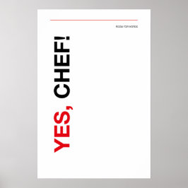 YES, CHEF! – Funny Kitchen Poster ポスター