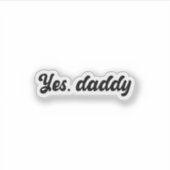 Yes、Daddy Vinyl Holographic Sticker シール (正面)