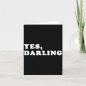 Yes Darling Funny Shirt Gift For Valentine  カード (正面)