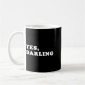 Yes Darling Funny Shirt Gift For Valentine コーヒーマグカップ (左)