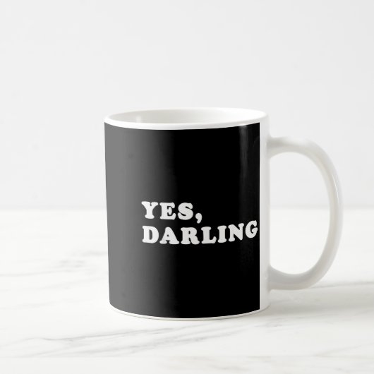 Yes Darling Funny Shirt Gift For Valentine コーヒーマグカップ (右)
