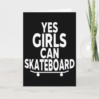 Yes Girls Can Skateboard - Funny Skateboarding  カード