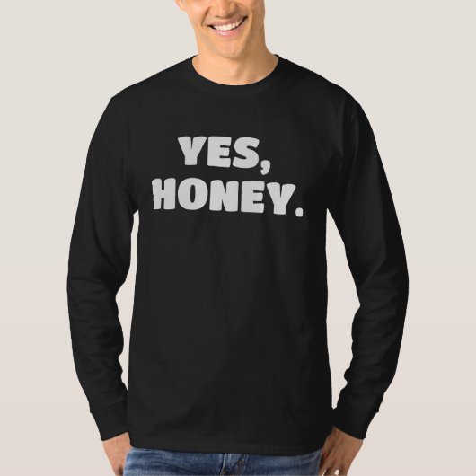 Yes Honey   Whipped Husband Marriage Valentine Tシャツ (正面)
