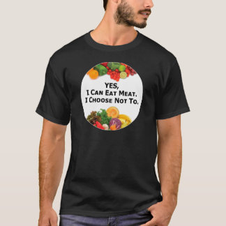 YES Iは私がない-ベジタリアンを選ぶ肉を食べることができます Tシャツ