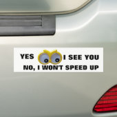 Yes Iは、私スピードをあげませんGoogleの目の会いません バンパーステッカー (車上)