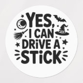 Yes, I Can Drive a Stick – おもしろ魔法使いのハロウィンD ラベル (デザイン1)