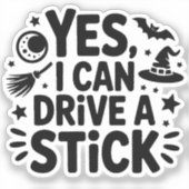 Yes, I Can Drive a Stick – 面白い魔法使いのハロウィンD シール (正面)