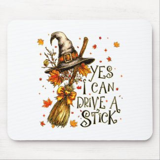Yes I Can Drive A Stick Fall Halloween Soky Witch  マウスパッド