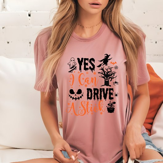 Yes I Can Drive A Stick Witch | Funny Halloween  Tシャツ