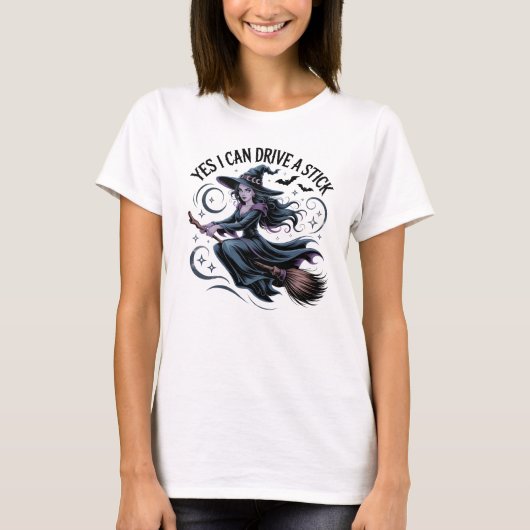 Yes I Can Drive a Stick Witch Halloween Tシャツ (正面)