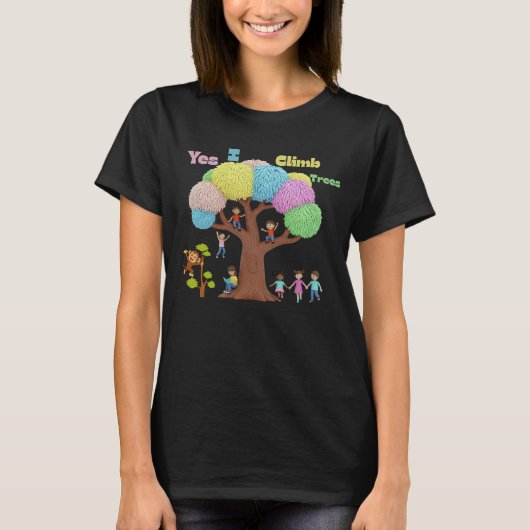Yes I Climb Trees Funny Nature Shirt | Tree Climb Tシャツ (正面)