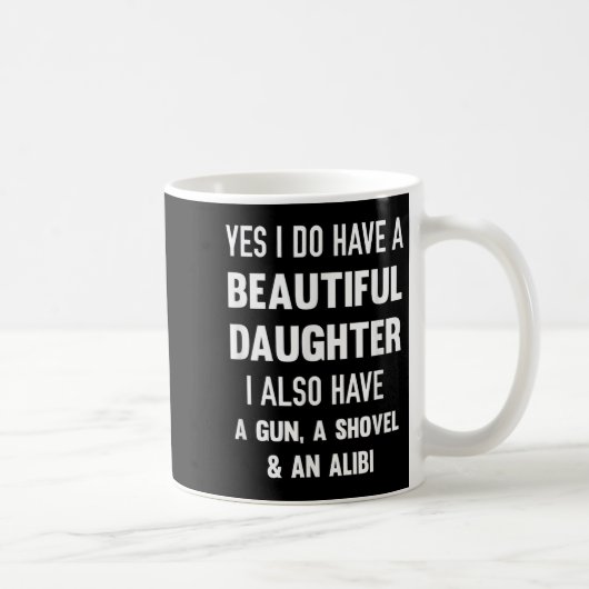 Yes I Do Have A Beautiful Daughter Gun Shovel Alib コーヒーマグカップ (右)
