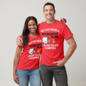 Yes I do have a retirement plan camping gift Tシャツ (ユニセックス)