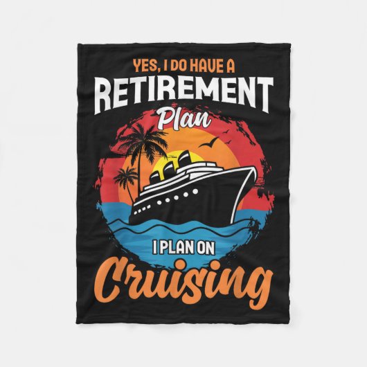 Yes I Do Have A Retirement Plan Cruising Funny Tee フリースブランケット (正面)