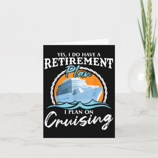 Yes, I Do Have A Retirement Plan I Plan On Cruisin カード (正面)