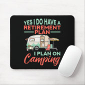 Yes I Do Have A Retirement Plan - Retirement Campi マウスパッド (マウス)