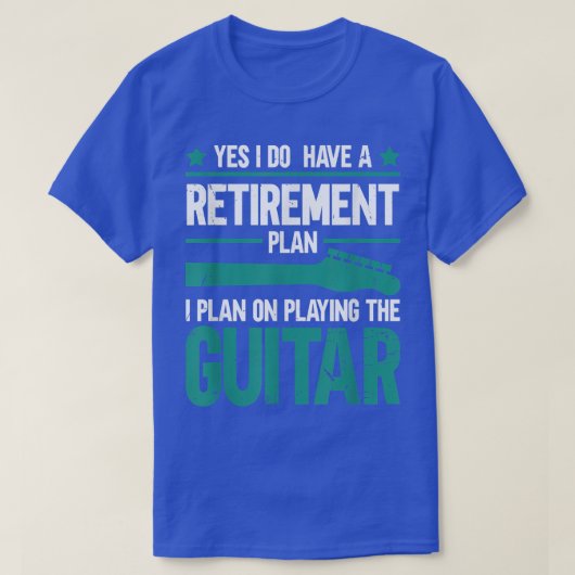 Yes I Do Have Retirement Plan I Plan On Playing Th Tシャツ (デザイン正面)