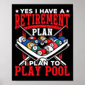 Yes I Have A Retirement Plan I Plan To Play Billia ポスター (正面)