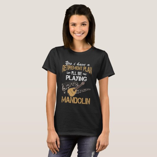 Yes I Have A Retirement Plan Playing Mandolin Funn Tシャツ (正面フル)