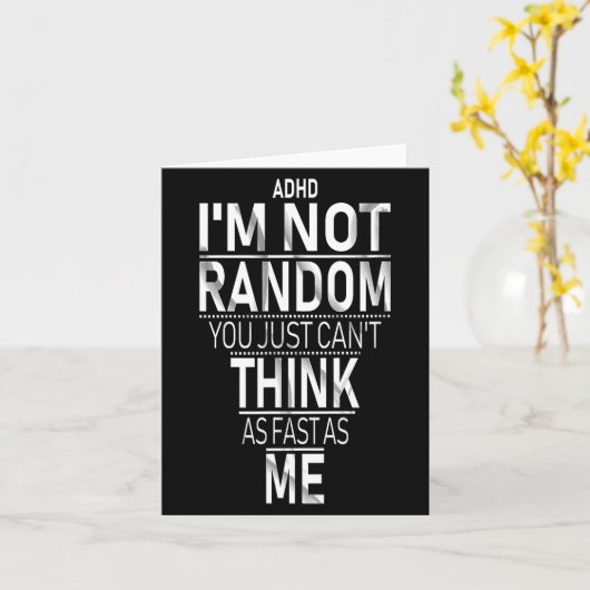 Yes I Have Adhd I'm Not Random Funny Quotes_adhd A カード (黄色い花)