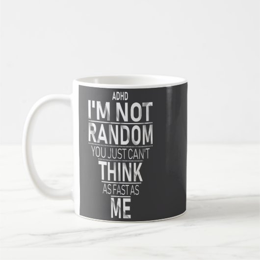 Yes I Have Adhd I'm Not Random Funny Quotes_adhd A コーヒーマグカップ (左)