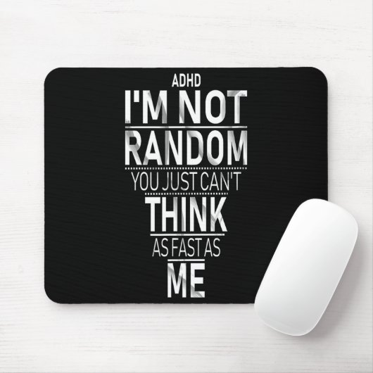 Yes I Have Adhd I'm Not Random Funny Quotes_adhd A マウスパッド (マウス)