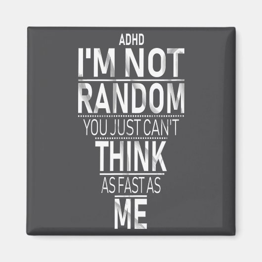 Yes I Have Adhd I'm Not Random Funny Quotes_adhd A マグネット (正面)