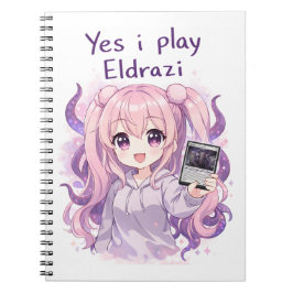Yes I Play Eldrazi – Cute Kawaii MTG Shirt ノートブック