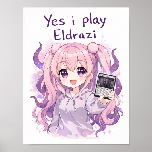 Yes I Play Eldrazi – Cute Kawaii MTG Shirt ポスター (正面)
