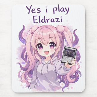 Yes I Play Eldrazi – Cute Kawaii MTG Shirt マウスパッド