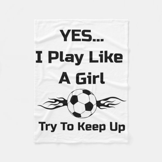 Yes...i Play Like A Girl Flaming Soccer Byll T Shi フリースブランケット (正面)