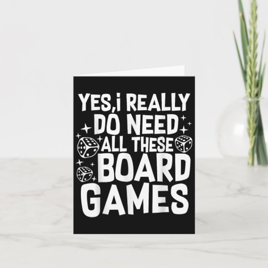 Yes I Really Do Need All These Board Games Funny  カード (正面)