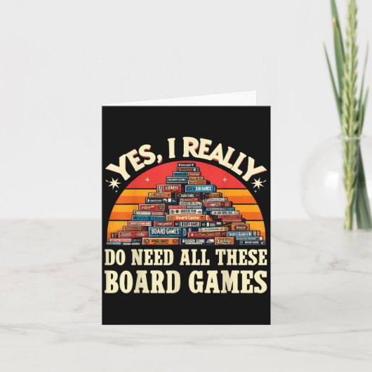Yes I Really Do Need All These Board Games Funny B カード (正面)