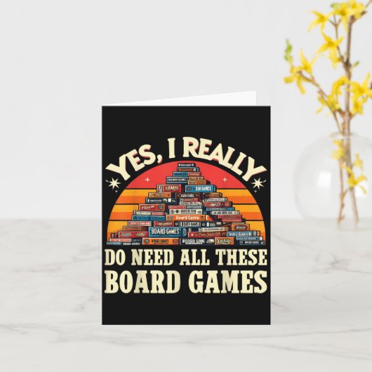 Yes I Really Do Need All These Board Games Funny B カード (黄色い花)