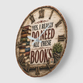 Yes, I Really Do Need All These Books Funny Book ラージ壁時計 (傾斜)