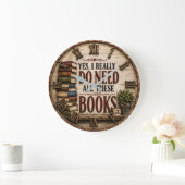 Yes, I Really Do Need All These Books Funny Book ラージ壁時計 (ホーム)
