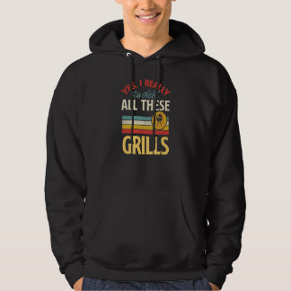 Yes I Really Do Need All These Grills Grilling Lov パーカ