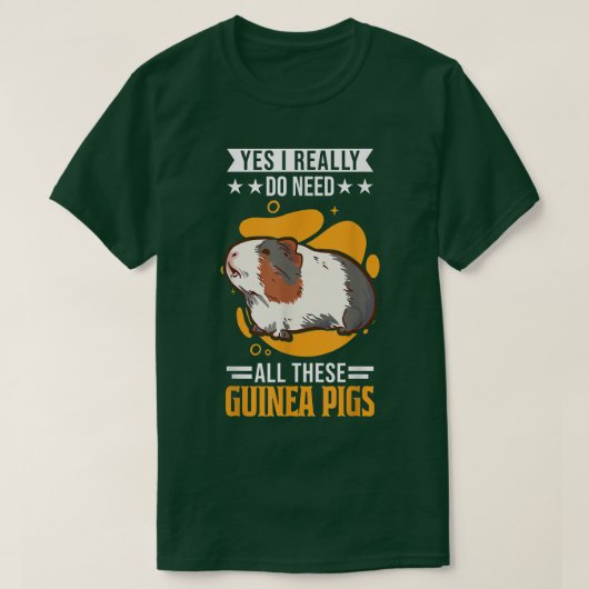 Yes I Really Do Need All These Guinea Pigs5771  Tシャツ (デザイン正面)